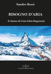 Bisogno d’aria. Il ritorno di Gian Fabio Reguzzoni