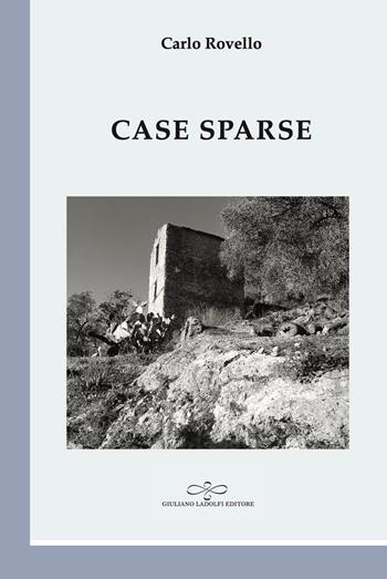Case sparse - Carlo Rovello - Libro Giuliano Ladolfi Editore 2026, Perle. Poesia | Libraccio.it