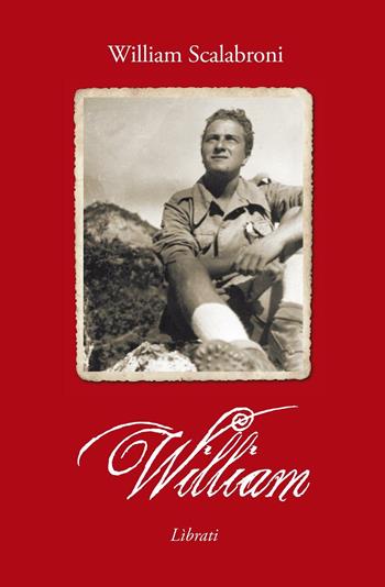William - William Scalabroni - Libro Lìbrati 2016 | Libraccio.it