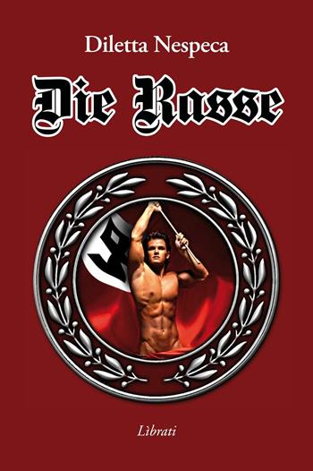Die Rasse - Diletta Nespeca - Libro Lìbrati 2016 | Libraccio.it