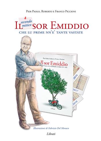 Il secondo mitico sor Emiddio - Franco Piccioni, Pier Paolo Piccioni, Roberto Piccioni - Libro Lìbrati 2024 | Libraccio.it