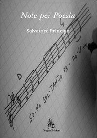 Note per poesia - Salvatore Principe - Libro Diogene Edizioni 2012 | Libraccio.it