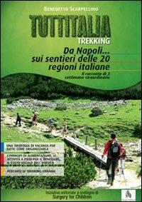 Tuttitalia trekking - Benedetto Scarpellino - Libro Diogene Edizioni 2012 | Libraccio.it
