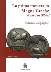 La prima moneta in Magna Grecia. Il caso di Sibari