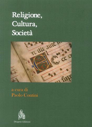 Religione, cultura, società  - Libro Diogene Edizioni 2018 | Libraccio.it