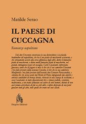 Il paese di Cuccagna. Romanzo napoletano