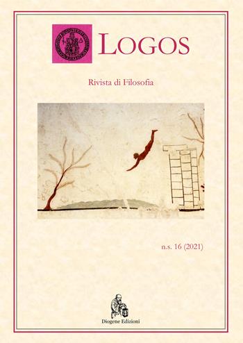 Logos. Rivista di filosofia (2021). Vol. 16  - Libro Diogene Edizioni 2021 | Libraccio.it
