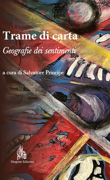 Trame di carta. Geografie dei sentimenti  - Libro Diogene Edizioni 2026 | Libraccio.it