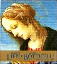 Filippino Lippi e Sandro Botticelli nella Firenze del '400. Catalogo della mostra (Roma, 5 ottobre 2011-15 gennaio 2012)  - Libro 24 Ore Cultura 2011, Cataloghi di mostra | Libraccio.it