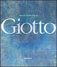 Giotto. Ediz. illustrata - Francesca Flores D'Arcais - Libro 24 Ore Cultura 2012, Grandi libri d'arte | Libraccio.it