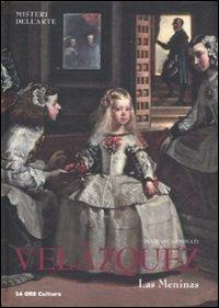 Las Meninas di Velázquez - Marco Carminati - Libro 24 Ore Cultura 2011, Misteri dell'arte | Libraccio.it