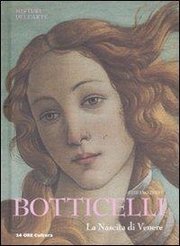 Botticelli. La nascita di Venere - Stefano Zuffi - Libro 24 Ore Cultura 2011, Misteri dell'arte | Libraccio.it