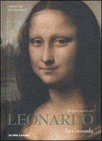 Leonardo. La Gioconda - Marco Carminati - Libro 24 Ore Cultura 2012, Misteri dell'arte | Libraccio.it