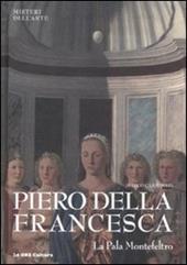 Piero della Francesca. La Pala Montefeltro