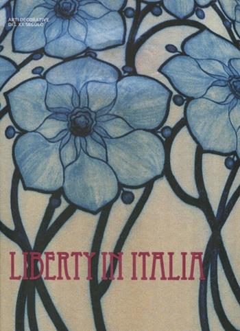 Liberty in Italia. Ediz. illustrata - Irene De Guttry, Maria Paola Maino, Gabriella Tarquini - Libro 24 Ore Cultura 2012, Arti applicate del XX secolo | Libraccio.it