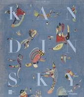 Vassily Kandinsky. La collezione del Centre Pompidou. Catalogo della mostra (Milano, (17 dicembre 2013-27 aprile 2014)