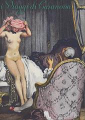 I viaggi di Casanova. Dalla «Storia della mia vita» di Giacomo Casanova. Ediz. illustrata