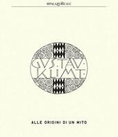 Klimt. Alle origini di un mito. Catalogo della mostra (Milano, 12 marzo-13 luglio 2014)