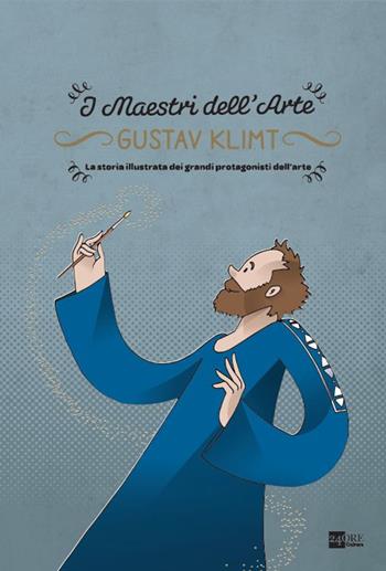Gustav Klimt. La storia illustrata dei grandi protagonisti dell'arte - Stefano Zuffi - Libro 24 Ore Cultura 2014, Maestri dell'arte | Libraccio.it