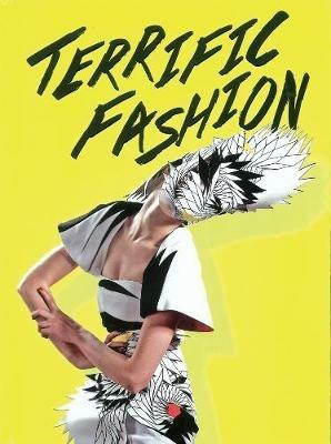 Terrific fashion  - Libro 24 Ore Cultura 2015 | Libraccio.it