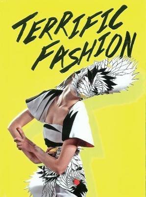 Terrific fashion. Ediz. illustrata  - Libro 24 Ore Cultura 2015 | Libraccio.it