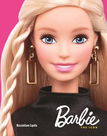 Barbie. The icon. Ediz. illustrata - Massimiliano Capella - Libro 24 Ore Cultura 2015 | Libraccio.it