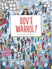 Dov'è Warhol? Ediz. illustrata