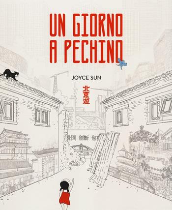 Un giorno a Pechino - Joyce Sun - Libro 24 Ore Cultura 2016 | Libraccio.it