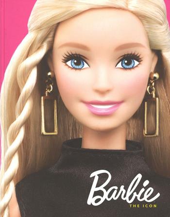 Barbie. The icon. Catalogo della mostra (Bologna, 18 maggio-2 ottobre 2016). Ediz. illustrata  - Libro 24 Ore Cultura 2016, Cataloghi di mostra | Libraccio.it