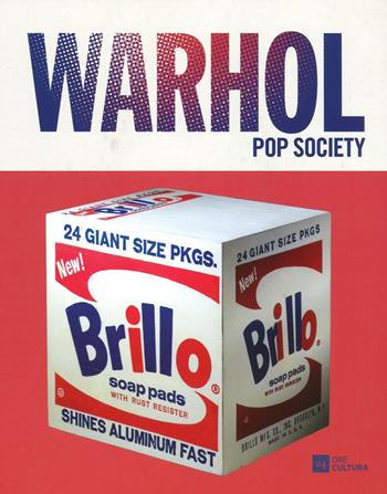 Andy Warhol. Pop society. Catalogo della mostra (Genova, 21 ottobre 2016-26 febbraio 2017). Ediz. a colori - Luca Beatrice - Libro 24 Ore Cultura 2016, Cataloghi di mostra | Libraccio.it