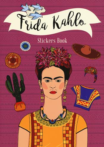 Frida Kahlo stickers book. Ediz. a colori - Chiara Bellifemine - Libro 24 Ore Cultura 2018 | Libraccio.it