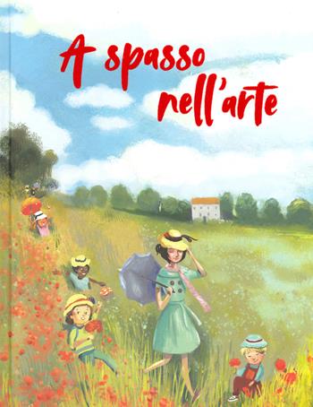 A spasso nell'arte. Ediz. a colori - Rossana Papagni - Libro 24 Ore Cultura 2019 | Libraccio.it