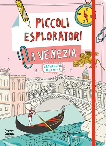 Piccoli esploratori a Venezia. La tua guida alla città - Maria Cristina Ferrari - Libro 24 Ore Cultura 2023, 24 Ore Cultura. Kids | Libraccio.it