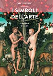 I simboli dell'arte. Ediz. a colori