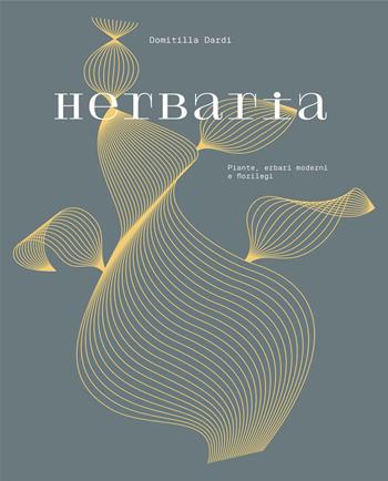 Herbaria. Piante, erbari moderni e florilegi. Ediz. illustrata  - Libro 24 Ore Cultura 2022 | Libraccio.it