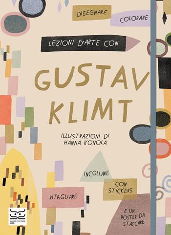 Lezioni d'arte con Gustav Klimt. Ediz. a colori. Con Poster. Con Adesivi - Katie Cotton - Libro 24 Ore Cultura 2023 | Libraccio.it