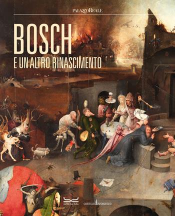 Bosch e un altro Rinascimento  - Libro 24 Ore Cultura 2023 | Libraccio.it