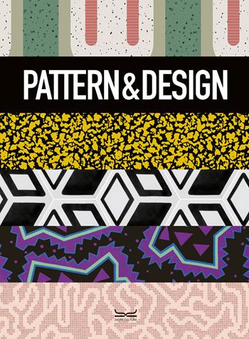 Pattern & design. Ediz. illustrata - Alessandra Coppa, Anna Maioli - Libro 24 Ore Cultura 2023, Design | Libraccio.it