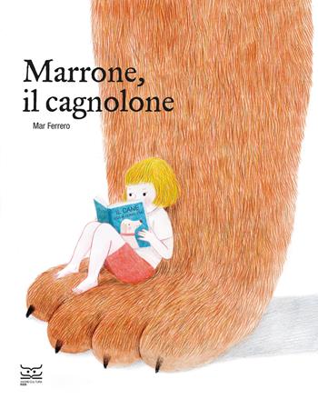 Marrone, il cagnolone - Mar Ferrero - Libro 24 Ore Cultura 2023, 24 Ore Cultura. Kids | Libraccio.it