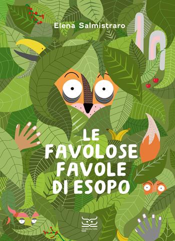 Le favolose favole di Esopo. Ediz. a colori - Elena Salmistraro - Libro 24 Ore Cultura 2023, 24 Ore Cultura. Kids | Libraccio.it