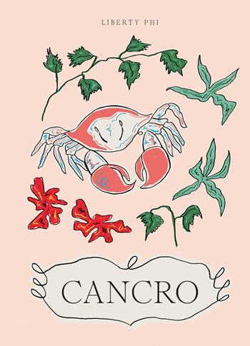 Cancro - Liberty Phi - Libro 24 Ore Cultura 2023 | Libraccio.it
