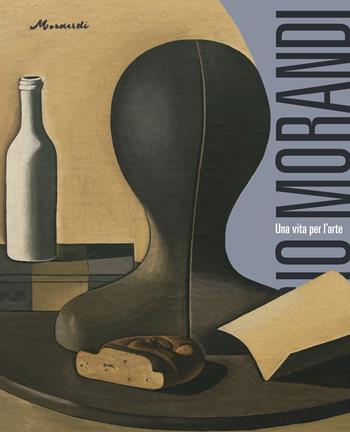 Giorgio Morandi. Una vita per l'arte. Ediz. a colori - Maria Cristina Bandera - Libro 24 Ore Cultura 2023 | Libraccio.it