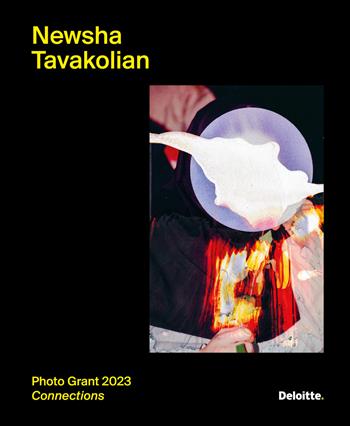 Newsha Tavakolian. Photo Grant 2023. Connections - Denis Curti - Libro 24 Ore Cultura 2023 | Libraccio.it