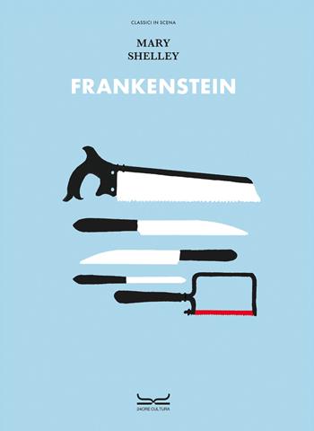 Frankenstein. Ediz. a colori - Mary Shelley - Libro 24 Ore Cultura 2024, Classici in scena | Libraccio.it