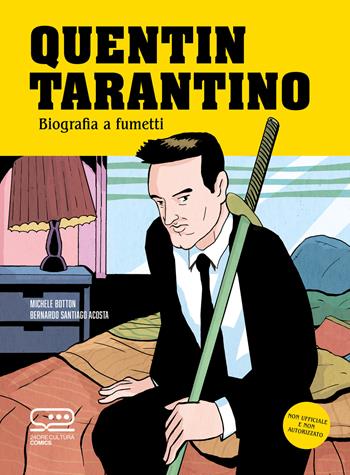 Quentin Tarantino. Biografia a fumetti - Michele Botton, Bernardo Santiago Acostav - Libro 24 Ore Cultura 2024, 24 Ore Cultura. Comics | Libraccio.it