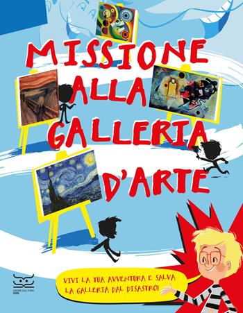 Missione alla galleria d'arte. Vivi la tua avventura e salva la galleria dal disastro! - Susie Hodge - Libro 24 Ore Cultura 2024, 24 Ore Cultura. Kids | Libraccio.it