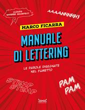 Manuale di lettering. Le parole disegnate nel fumetto