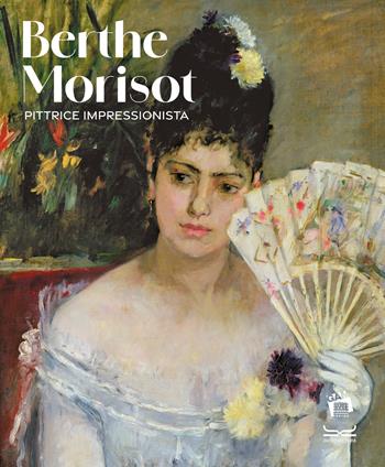 Berthe Morisot. Pittrice impressionista. Catalogo della mostra. Ediz. a colori  - Libro 24 Ore Cultura 2024, Cataloghi di mostra | Libraccio.it