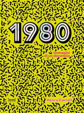 1980. Immagini di un decennio