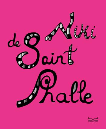 Niki De Saint Phalle. Catalogo della mostra (Milano, 5 ottobre 2024-16 febbraio 2025). Ediz. a colori  - Libro 24 Ore Cultura 2024, Cataloghi di mostra | Libraccio.it